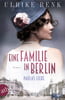 Eine Familie in Berlin - Paulas Liebe (Die große Berlin-Familiensaga, Bd. 1)