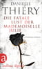 Die fatale Lust der Mademoiselle Julie (Kommissarin Edwige Marion, Bd. 2)