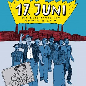 Kitty Kahane, Alexander Lahl, Max Mönch, Tim Köhler - 17. Juni - Die Geschichte von Armin und Eva