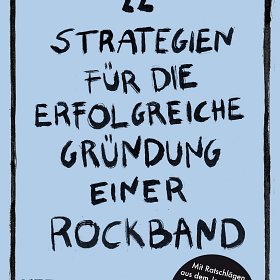 Ian F. Svenonius - 22 Strategien für die erfolgreiche Gründung einer Rockband