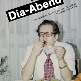 Martin Gotti Gottschild - Dia-Abend. Unvergängliche Erinnerungen eines der größten Räusperer unserer Zeit.