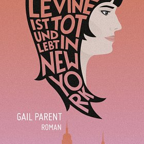 Gail Parent - Sheila Levine ist tot und lebt in New York